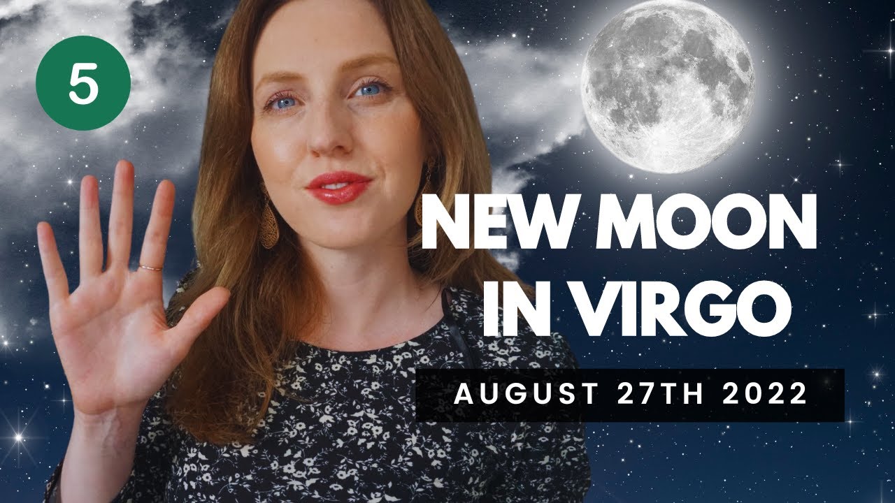 5 things YOU need to KNOW about this NEW MOON in Virgo 2022 / HOROSCOPE / ALL 12 SIGNS YouTube