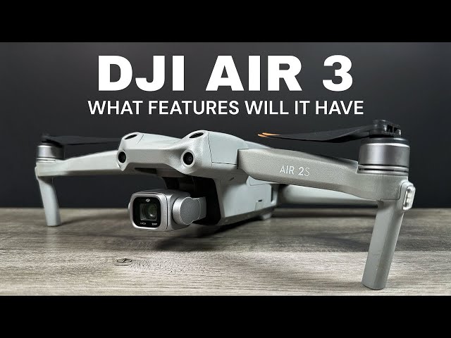 DJI Air 3 - Is One On The Way and What Features Will It Have? 