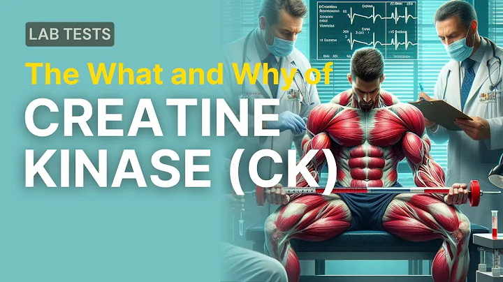 Why Care About A Creatine Kinase (CK) Lab Test
