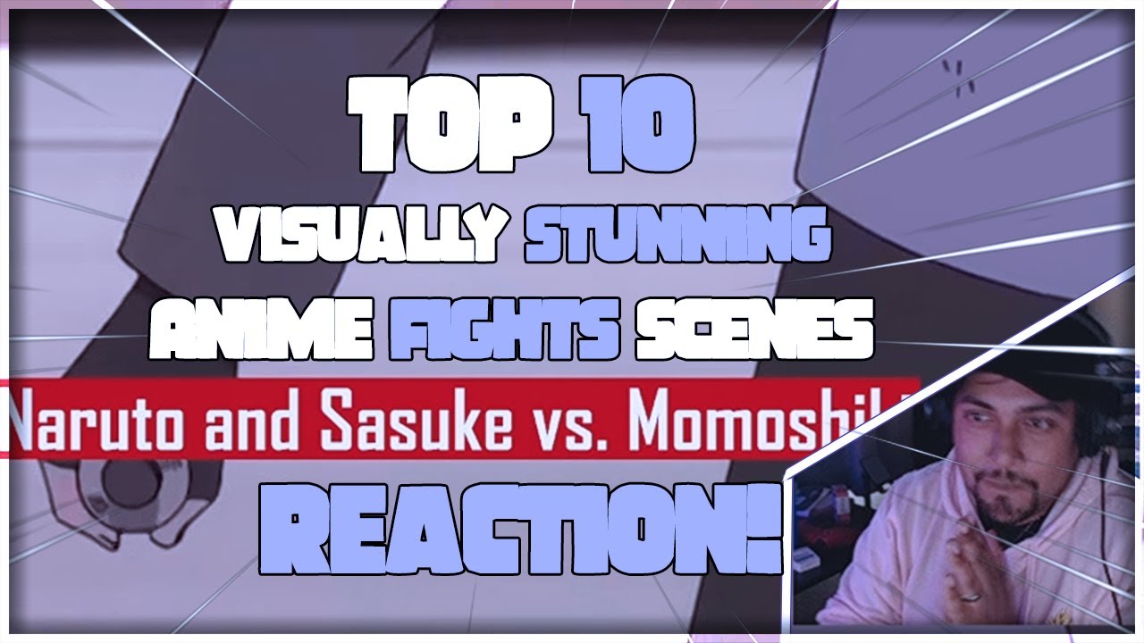 REACTION to Top 10 Visually Stunning Anime Fights Scenes - YouTube