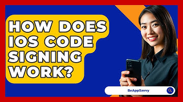 How Does IOS Code Signing Work? - Be App Savvy