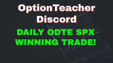 OptionTeacher DIscord ODTE SPX WINNER!
