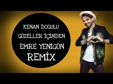 Dj Emre Yenigün ft. Kenan Doğulu - Güzeller İçinden (Remix 2021)