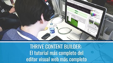 Thrive Content Builder | El tutorial más completo del editor visual web más completo