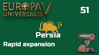 EU5 [1.1] | Persia | Ep51: Rapid expansion