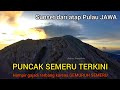 PUNCAK SEMERU TERKINI || SUNSET dari ATAP PULAU JAWA