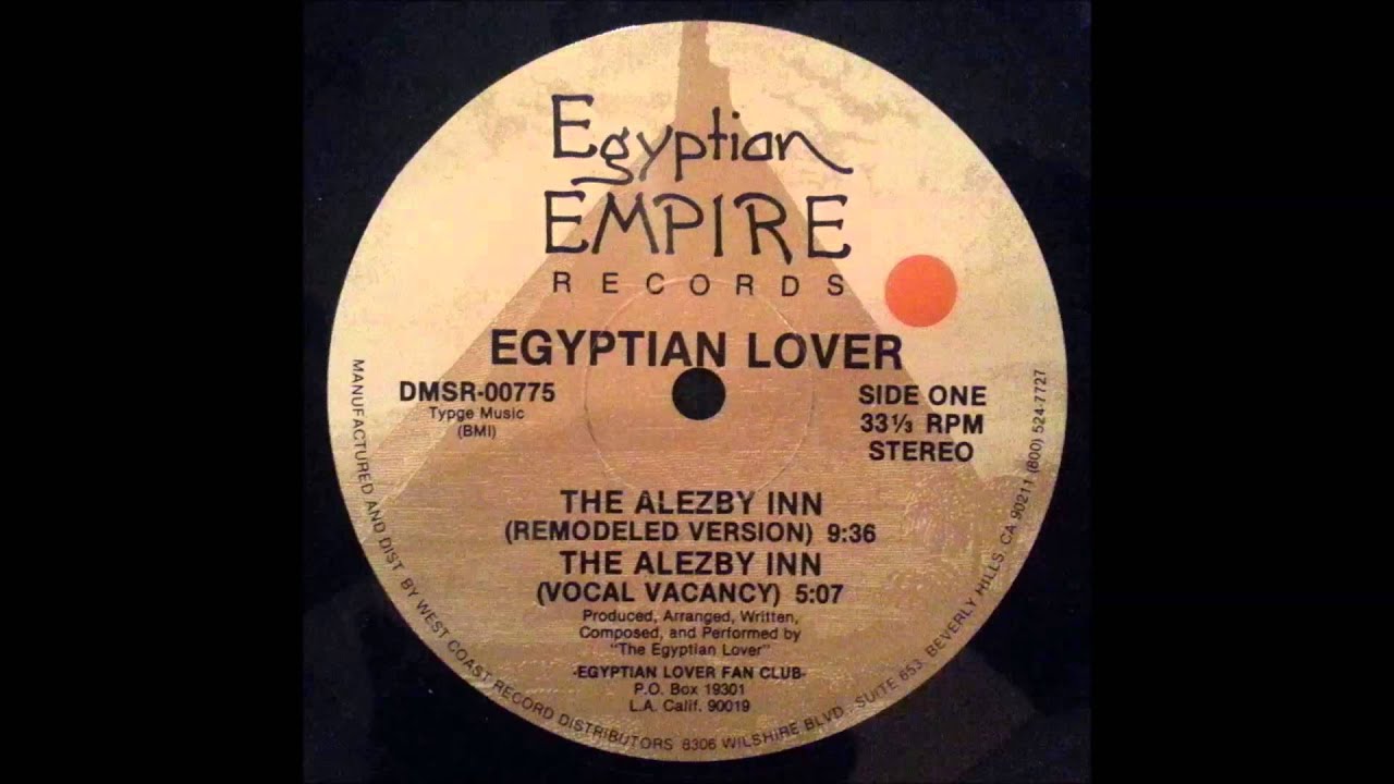 洋楽 EGYPTIAN LOVER/THE ALEZBY INN/SEXY STYLE The Egyptian Lover - The alezby inn (Vocal Vacancy) - YouTube