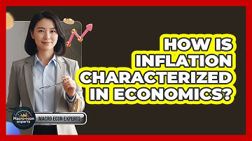 How Is Inflation Characterized In Economics?