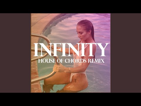 Infinity House of Chords Remix