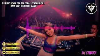 DJ RUDE REMIX TIK TOK VIRAL 2021  TERBARU FULL BASS  | JUNGLE DUTCH