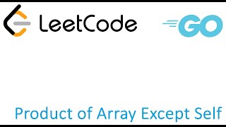 LeetCode solution in Golang - Product of Array Except Self
