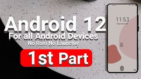 How To Install Android 12 On Any Smartphone