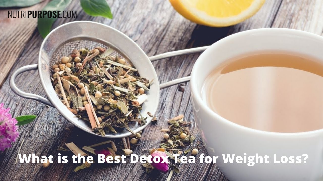 What is the Best Detox Tea for Weight Loss? Nutripurpose YouTube