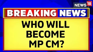 Madhya Pradesh Election News | Who Will Be MP's Next Chief Minister? | MP Election Result | News18