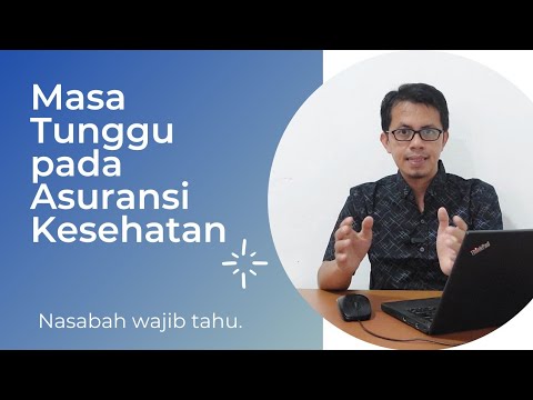 Video: Mengapa masa tunggu dalam asuransi kesehatan?