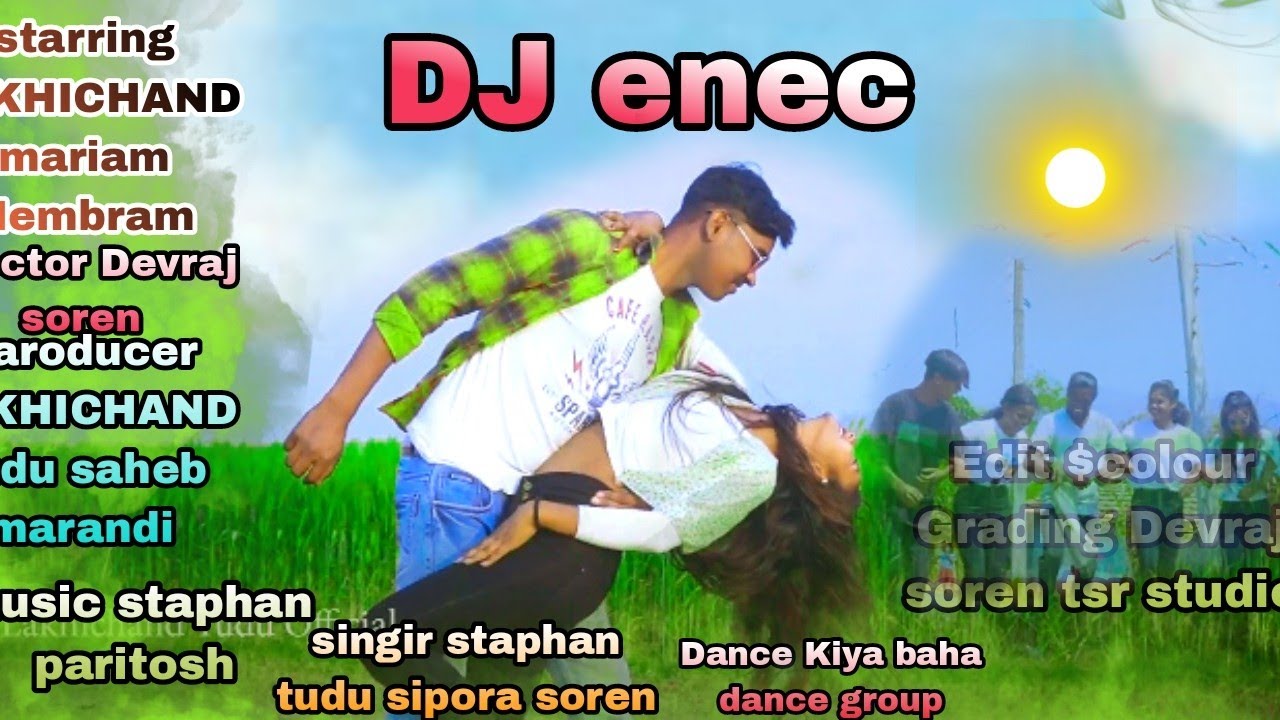 DJ ENEC II PROMO VIDEO I| LAKHICHANDTUDU & MARIAM HEMBROM II STEPHA...Lakhichand Tudu