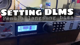 Cara Seting DLMS DBX 260 untuk pemula | tutorial sangat lengkap dan mudah dipahami