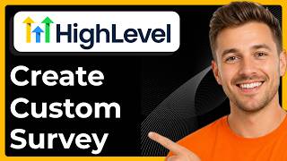 How to create custom surveys in GoHighLevel (Full 2026 Guide)