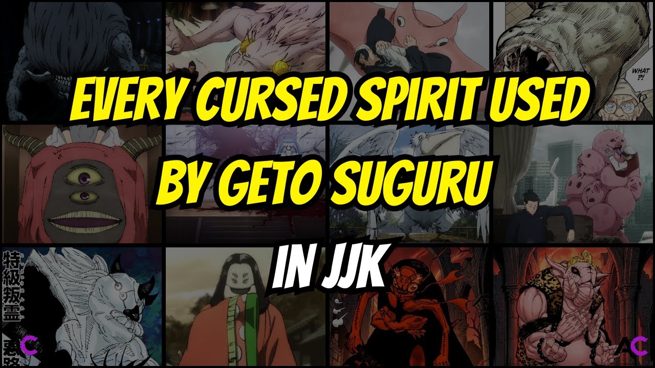 Every Curse used by Geto Suguru in JJK ||Jujutsu Kaisen|| - YouTube