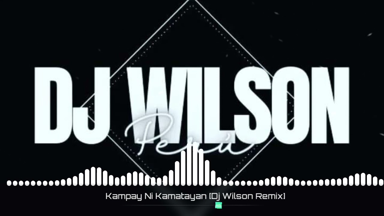 Kampay Ni Kamatayan [Dj Wilson Remix]