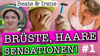 Beate und Irene #1: Brüste, Haare, Sensationen (RTL Schwiegertochter gesucht)