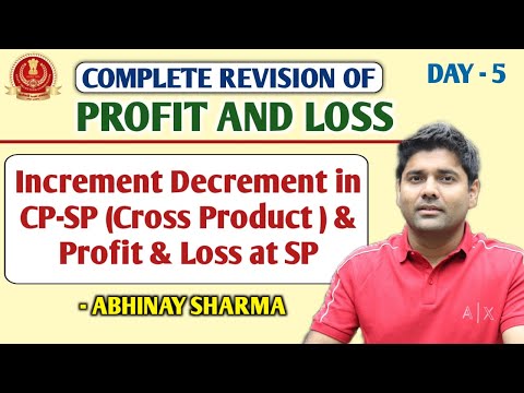 Profit & Loss Day - 5 at SP and Increment-Decrement in CP-SP || By Abhinay Sharma (Abhinay Maths)