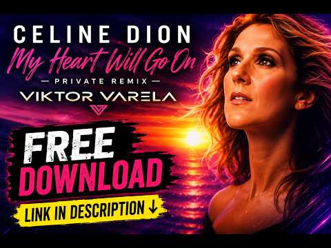 Celine Dion - My Heart Will Go On ( Viktor Varela Private Remix