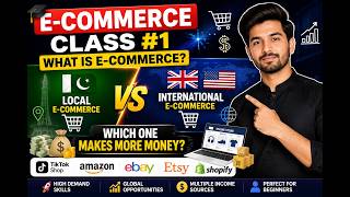 📚 E-Commerce Class 01 | What is E-Commerce? Local vs International E-Commerce Explained