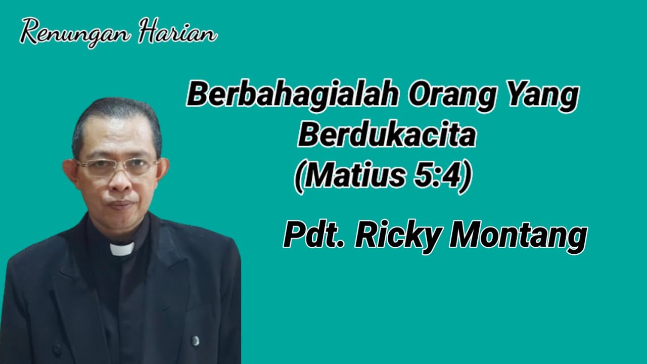 Berbahahialah Orang Yang Berbukacita (Matius 5:4)