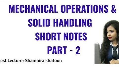 Mosh( Mechanical Operation and Solid Handling Mcqs Part-2