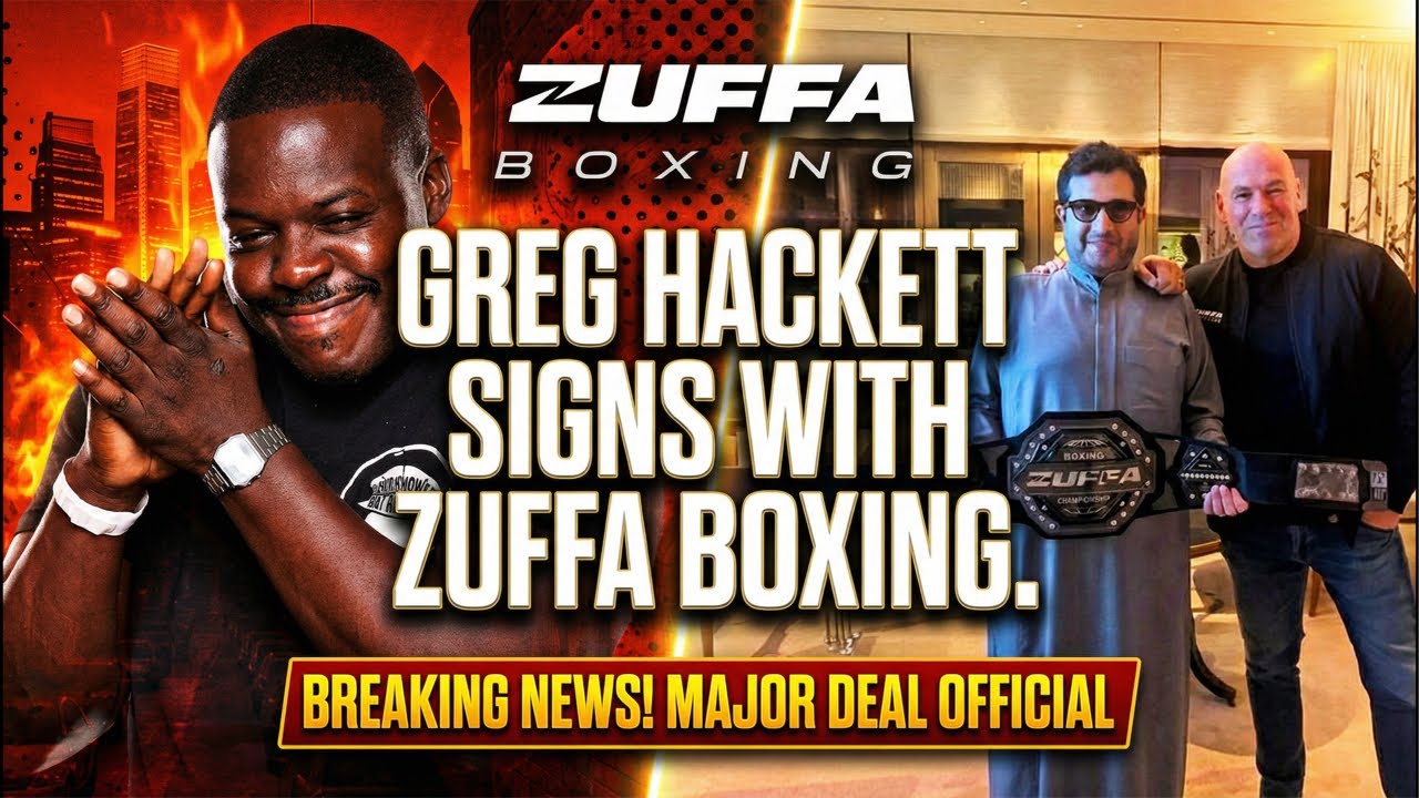 GREG HACKETT SIGNS A DEAL WITH ZUFFA BOXING. IS THE GAME READY FOR THIS? 🔥🔥🔥🔥🔥