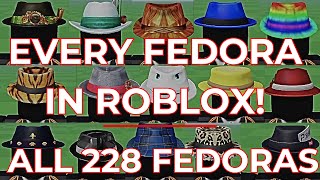 Roblox - FEDORAS - All 228 Fedora Hats (Limiteds Included)
