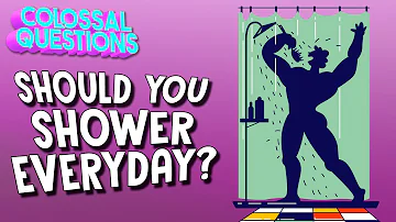 Should You Shower Every Day? | COLOSSAL QUESTIONS