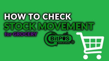 How to Check Stock Movement Report for Grocery Store | BitPOS