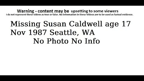 Missing Susan Caldwell age 17 Nov 1987 Seattle, WA...