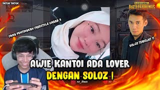 AWIE KANTOI DENGAN SOLOZ ADA LOVER ! AUTO KENA BAHAN !