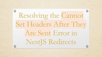 Resolving the Cannot Set Headers After They Are Sent Error in NestJS Redirects