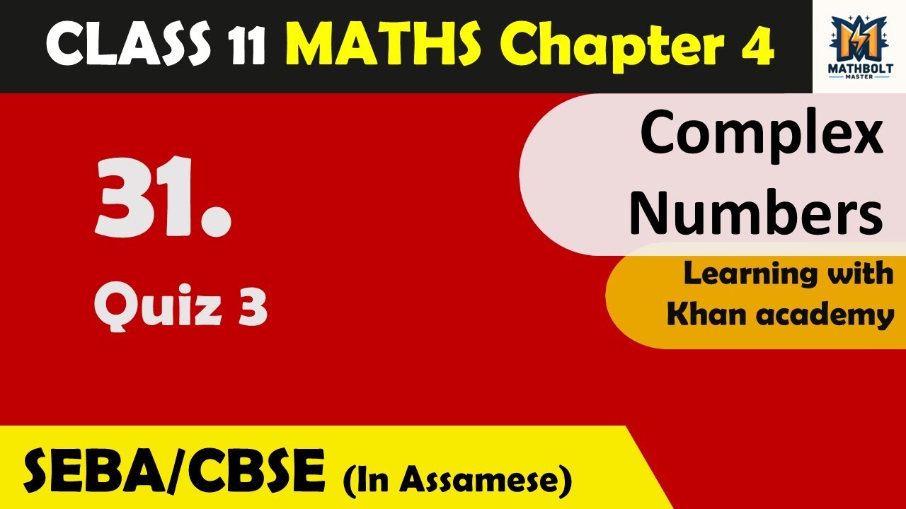 31. Quiz 3 | Class 11 SEBA | Ch 4 - Complex numbers - YouTube