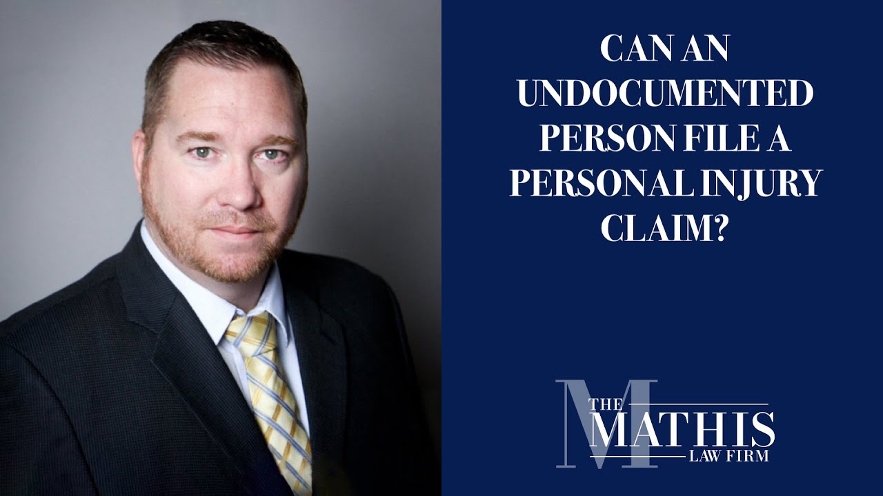 Can an undocumented person file a personal injury claim?