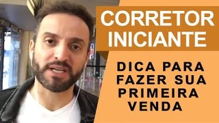 Corretor Iniciante: DICA para fazer sua PRIMEIRA venda | Guilherme Machado