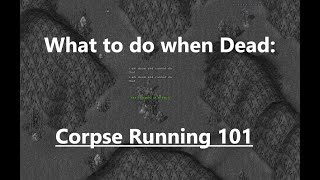 How to corpse run Ultima Online!