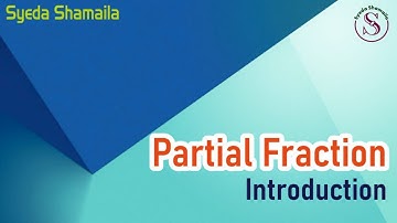 Lec-1: Introduction to Partial Fractions | Partial Fraction