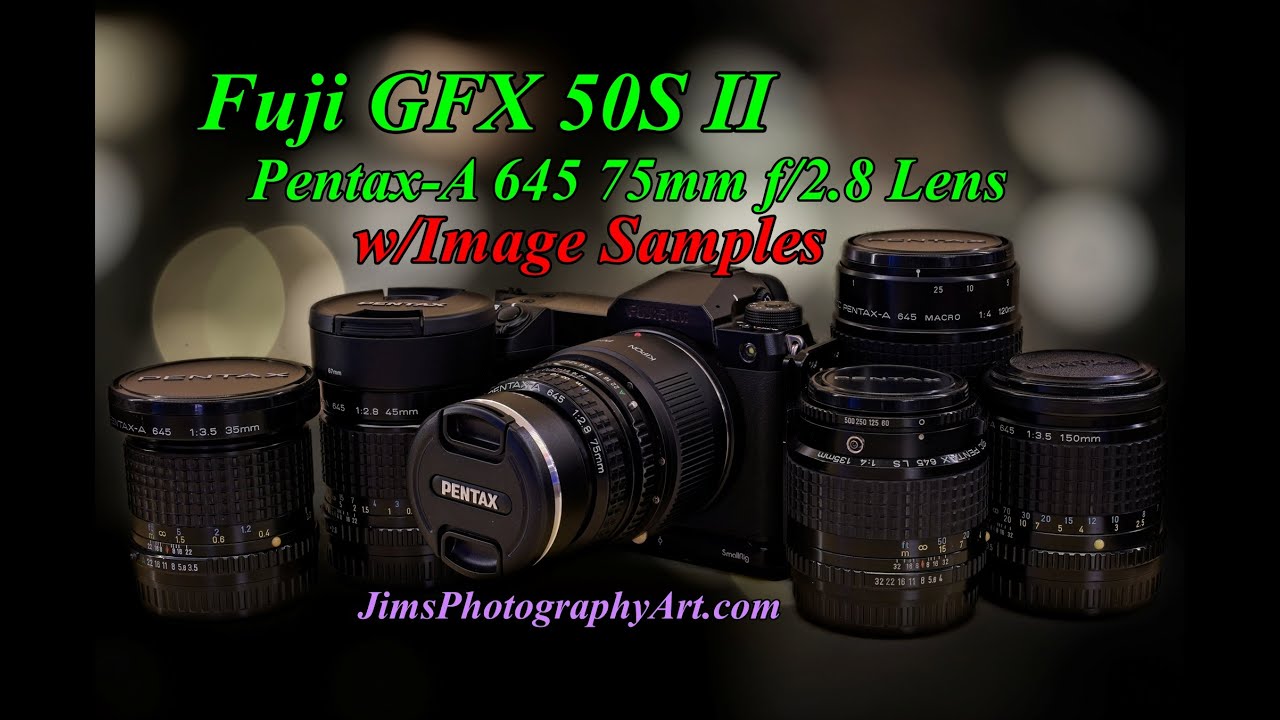 Fuji GFX 50S II with the Pentax-A 645 75mm f/2.8 Lens - YouTube
