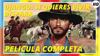 Django: Si quieres vivir, dispara | Del Oeste | HD | Película completa en español