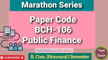Marathon Series Paper Code-106 :  Public Finance #bcomhons #lu #publicfinance @educational_unnati