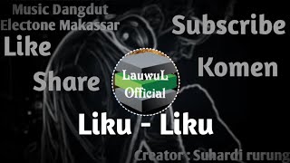 Liku Liku - Dangdut Elekton Makassar - BirBul NET