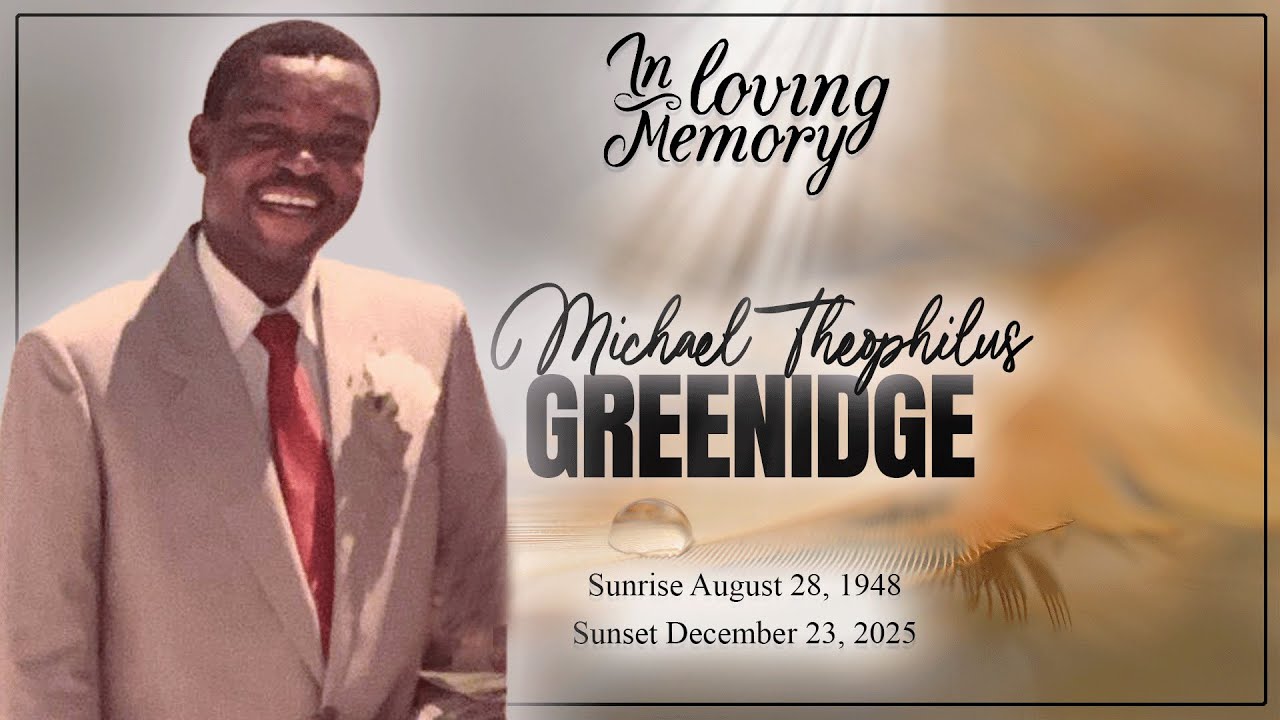 Celebrating the Life of Michael Theophilus Greenidge