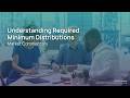 Understanding Required Minimum Distributions | XML Financial Group | Market Commentary