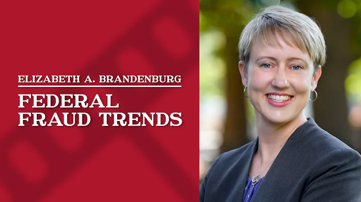 Federal Fraud Trends | Elizabeth Brandenburg