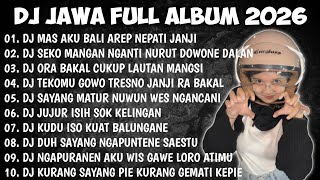 Dj Jawa  Album 2026  Dj Mas Aku Bali Arep Nepati Janji  Demi Kowe X Kalah X Denok